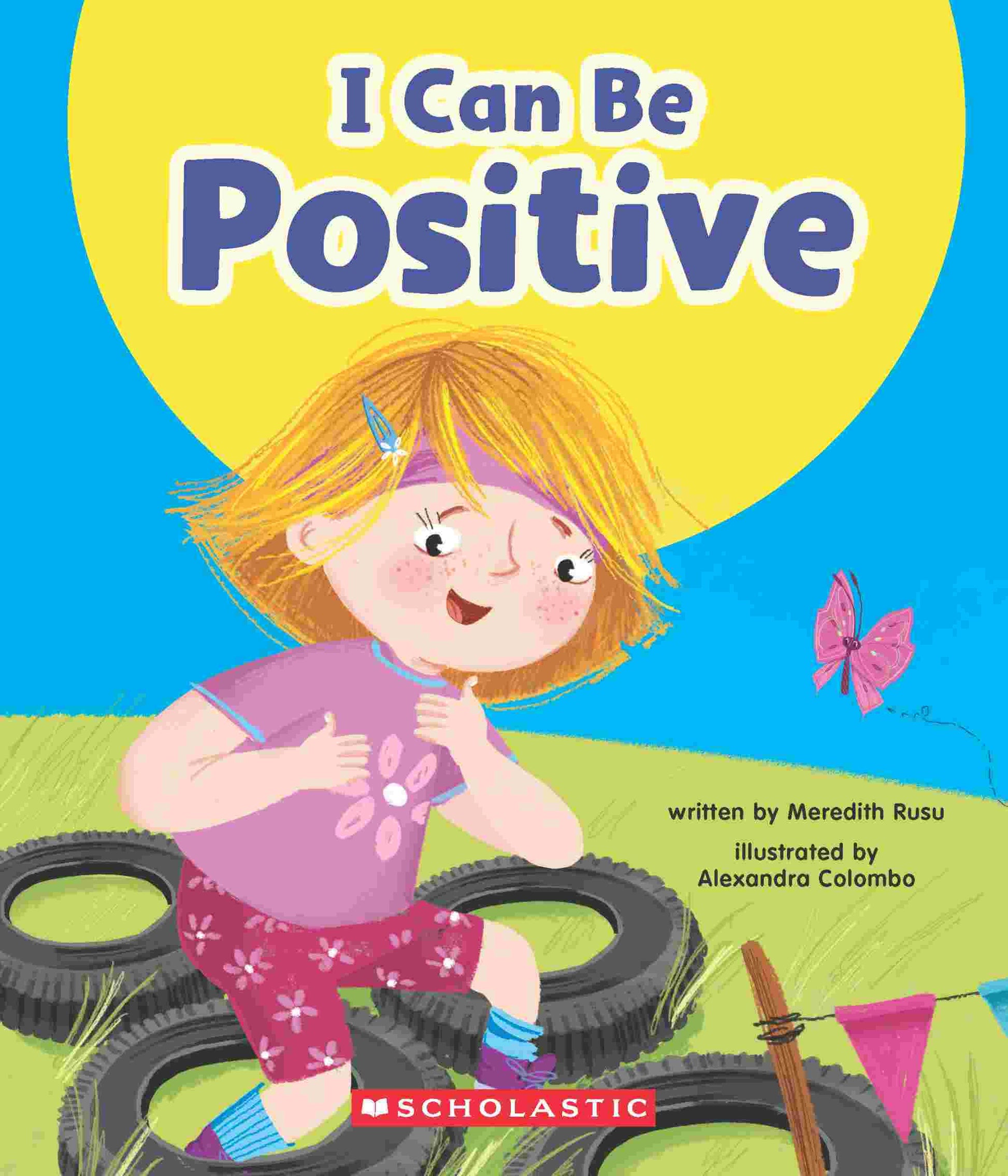 I Can Be Positive (Learn About: Your Best Self)