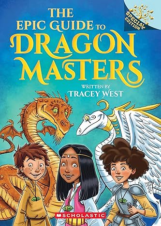 Dragon Masters Special Edition: The Epic Guide to Dragon Masters (A Branches Book)