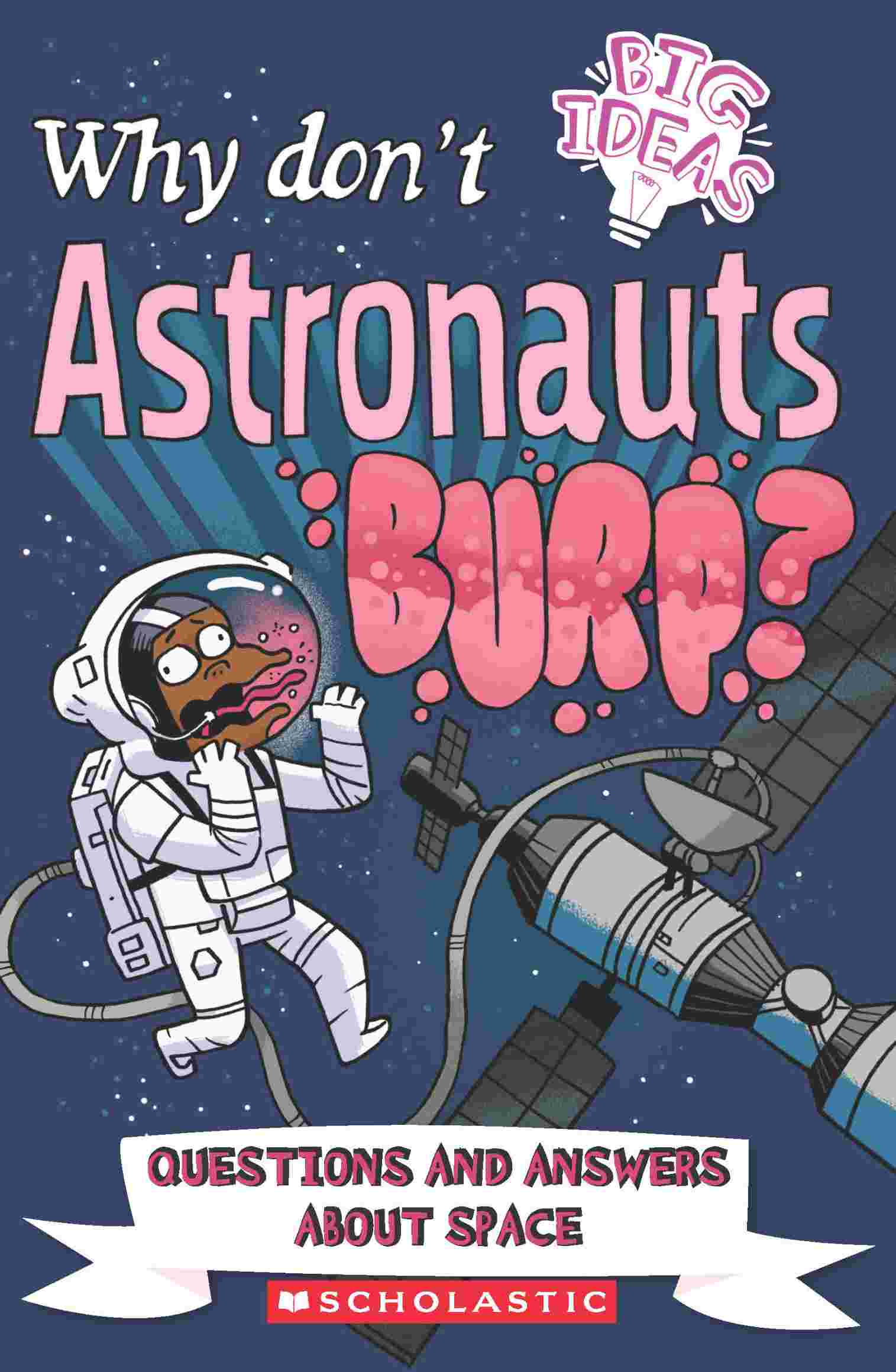 Why Don’T Astronauts Burp?