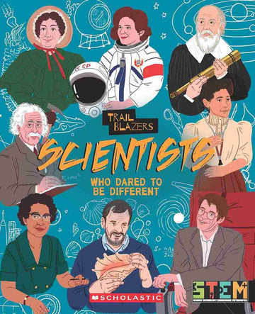 Scientists Who Dared to Be Different