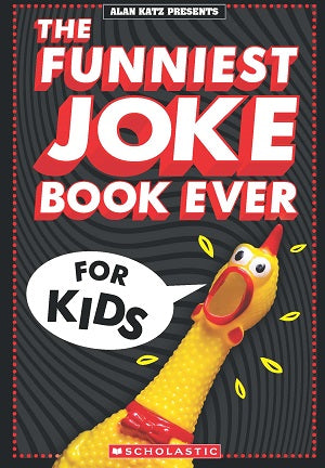 The Funniest Joke Book Ever for Kids!