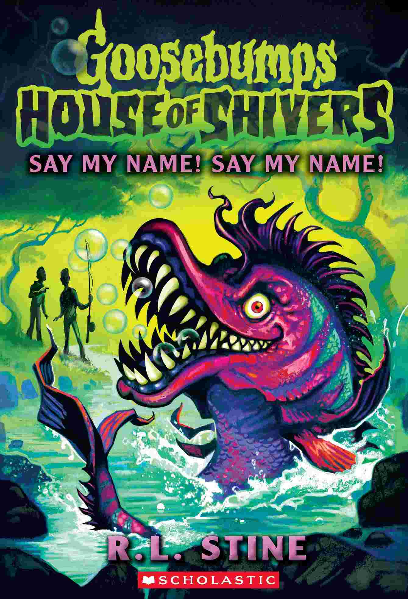 Goosebumps House of Shivers #04: Say My Name! Say My Name!