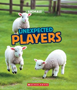 Unexpected Players (Learn About: Animals)