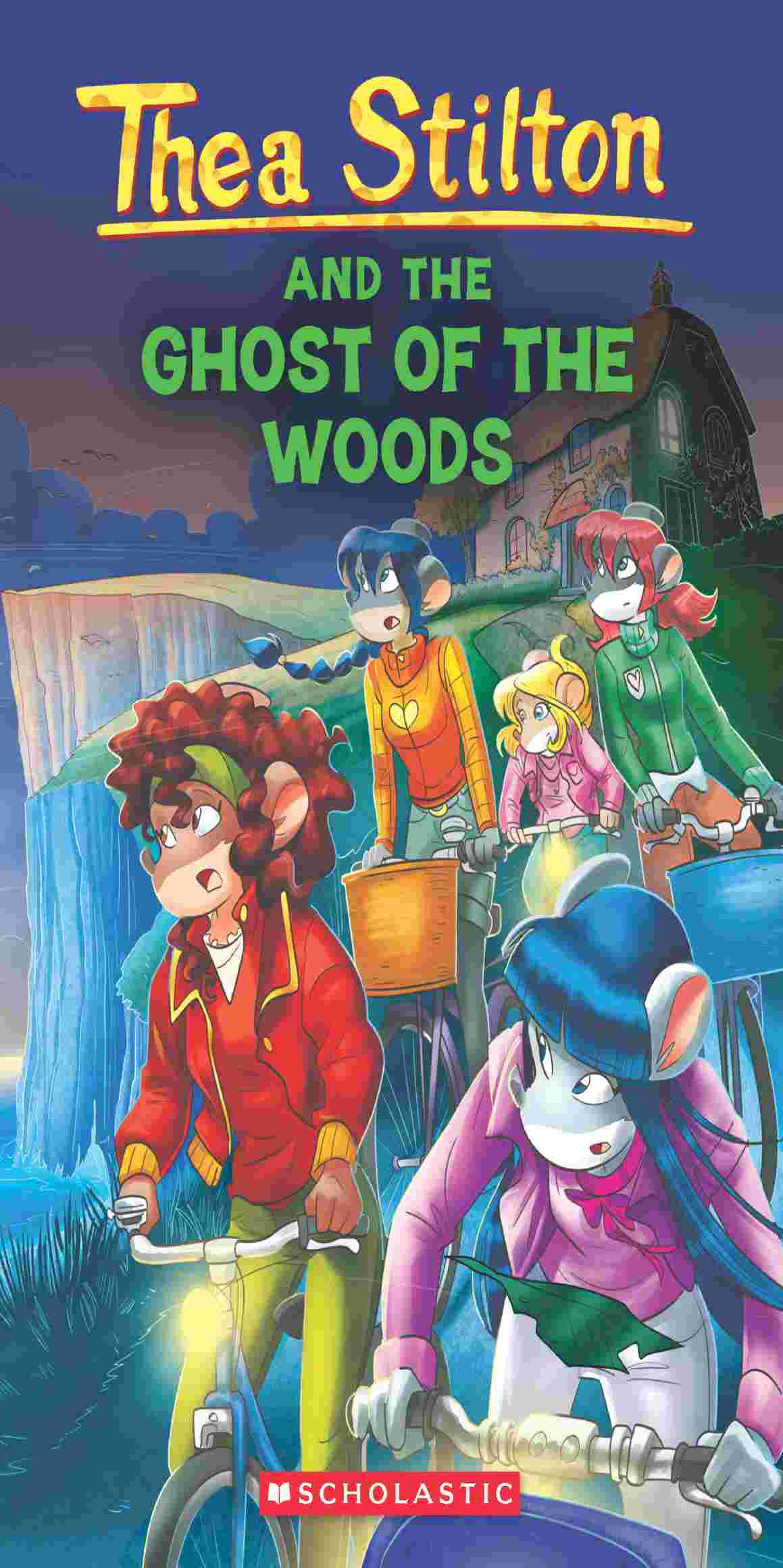 Thea Stilton #37: The Ghost of the Woods