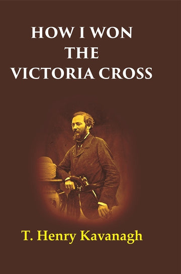 How I Won the Victoria Cross