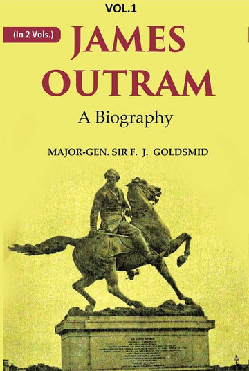 James Outram: A Biography