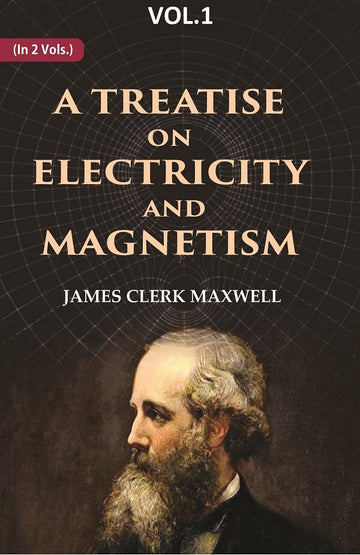 A Treatise on Electricity and Magnetism