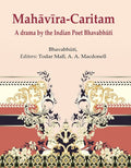 MahāvīraCaritam: A drama by the Indian Poet Bhavabhūti