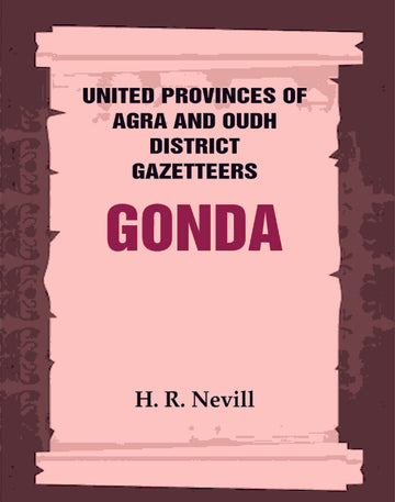 United Provinces of Agra and Oudh District Gazetteers: Gonda