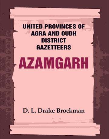 United Provinces of Agra and Oudh District Gazetteers: Azamgarh