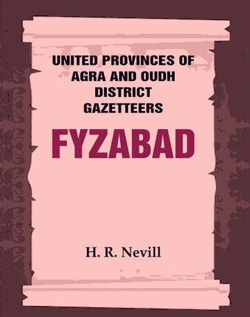 United Provinces of Agra and Oudh District Gazetteers: Fyzabad