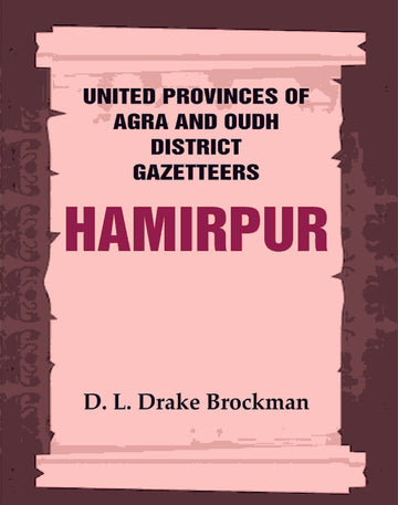 United Provinces of Agra and Oudh District Gazetteers: Hamirpur