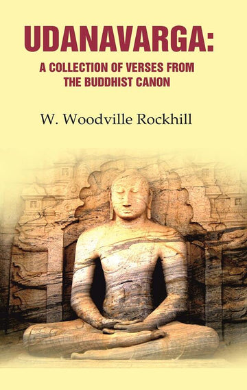 Udanavarga: A Collection of Verses from the Buddhist Canon
