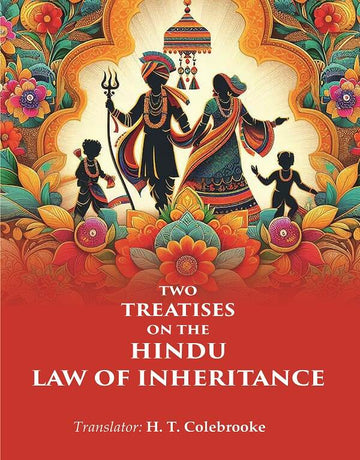 Two Treatises on the Hindu Law of Inheritance