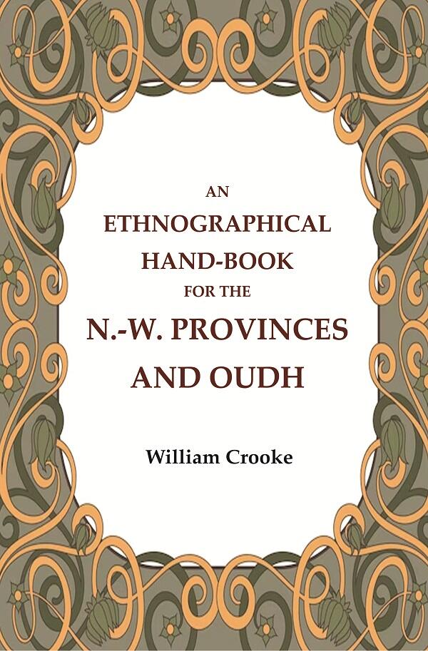 An Ethnographical Hand-Book for the N.-W. Provinces and Oudh