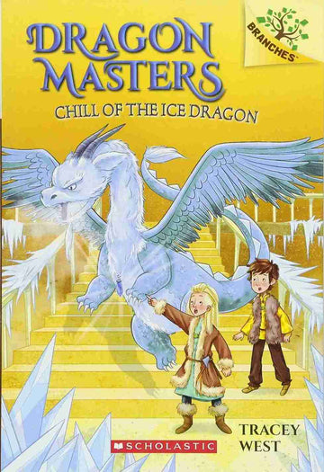 Dragon Masters #09: Chill of the Ice Dragon (A Branches Book)