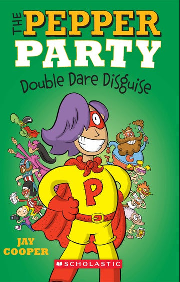 The Pepper Party #04: The Pepper Party Double Dare Disguise