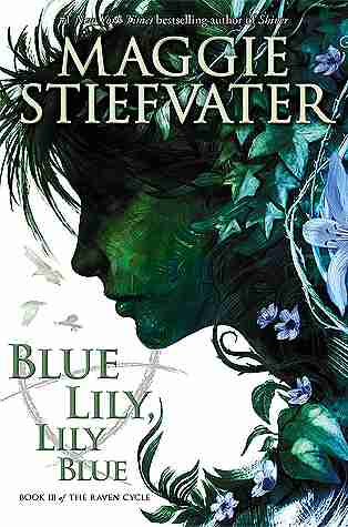 The Raven Cycle #03: Blue Lily, Lily Blue