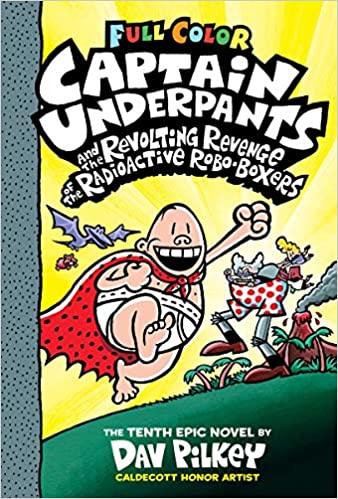 Captain Underpants #10: The Revolting Revenge of the Radioactive Robo-Boxers Colour Edition