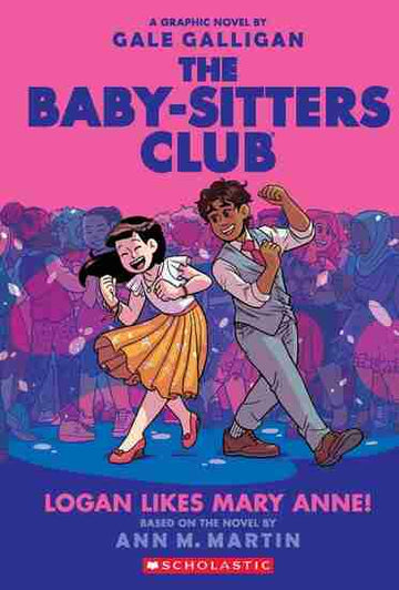 The Baby-Sitters Club Graphic Novel #08: Logan Likes Mary Anne!