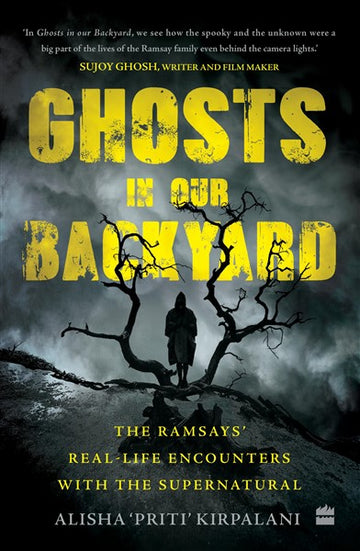 Ghosts in Our Backyard : The Ramsays' real-life encounters with the supernatural