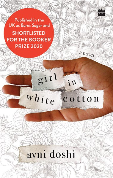 Girl in White Cotton (Burnt Sugar) : Shortlisted for the Booker Prize 2020