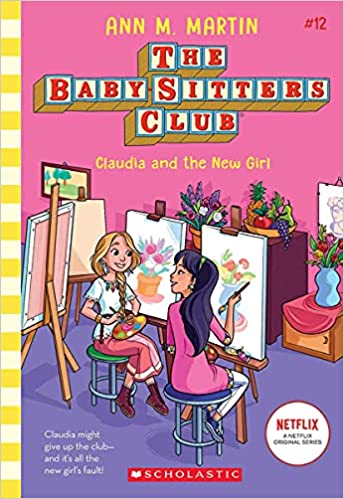 The Baby-Sitters Club #12: Claudia and the New Girl (Netflix Edition)