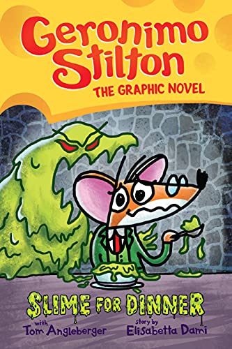 Geronimo Stilton Graphic Novel #02: Slime for Dinner