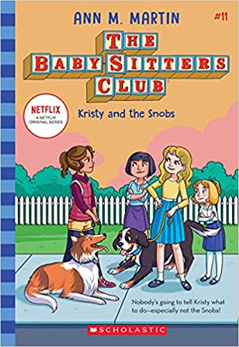 The Baby-Sitters Club #11: Kristy and the Snobs (Netflix Edition)