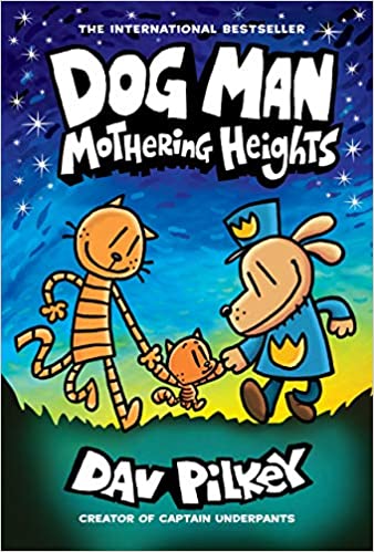 Dog Man #10: Mothering Heights