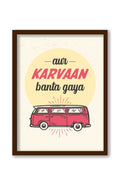 Quotes Wall Posters with Frame for Home and Office ; Aur Karvaan Banta Gaya
