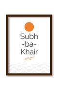 Quotes Wall Posters with Frame for Home and Office ; Subh-Ba-Khair