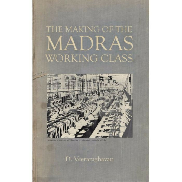 The Making of the Madras Working Class
