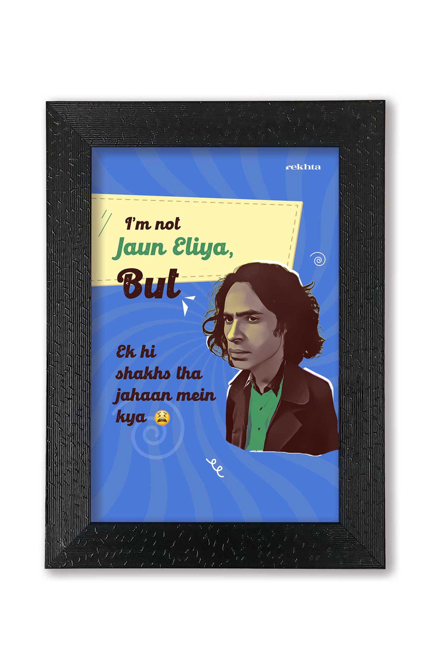 Quotes Wall Posters with Frame for Home and Office of Jaun Eliya : Ek Hi Shaks Tha