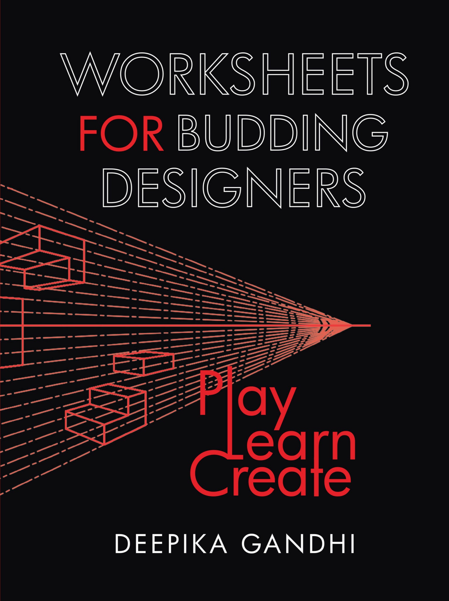 Worksheets For Budding Designers: Play Learn Create (F.B)