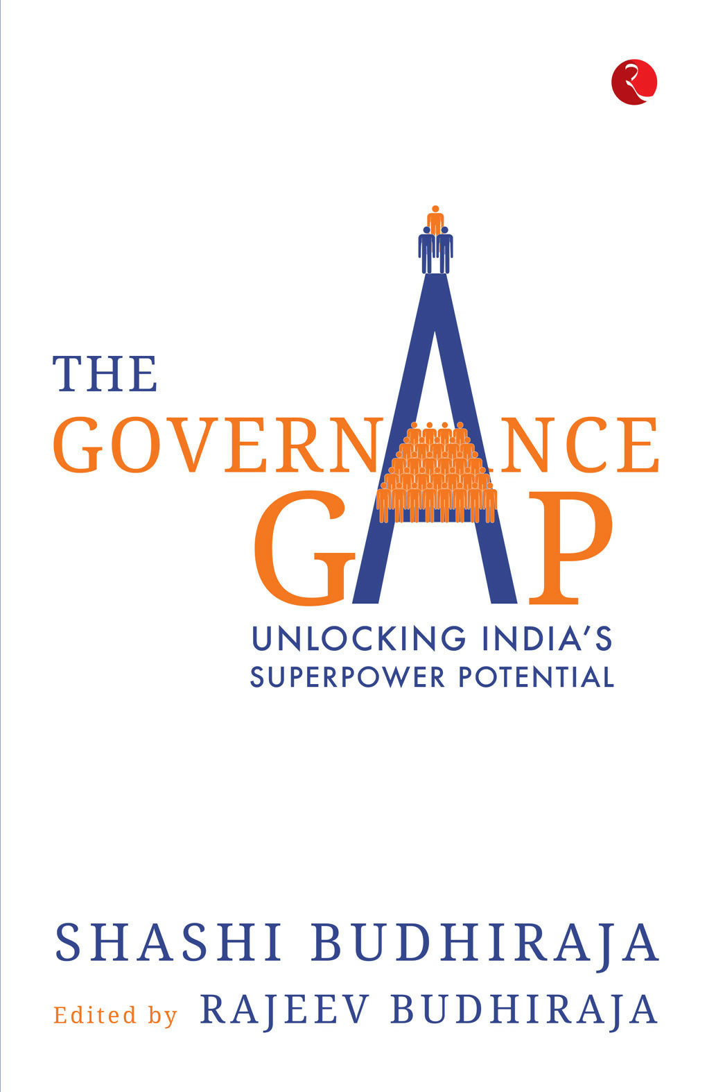 THE GOVERNANCE GAP: UNLOCKING INDIA’S SUPERPOWER POTENTIAL