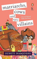 Matriarchs, Cows and Epic Villains: New and Selected Fables and Poems