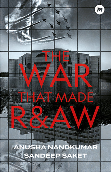 The War That Made Raw Anusha Nandakumar Sandeep Saket (Marathi)