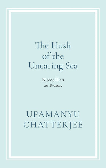The Hush of the Uncaring Sea