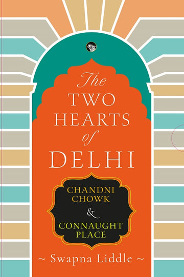 The Two Hearts of Delhi