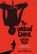 The Undead Ghoul and the Clever Raja