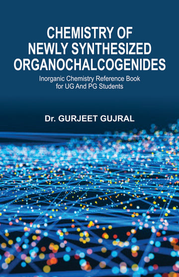 Chemistry of Newly Synthesized Organochalcogenides