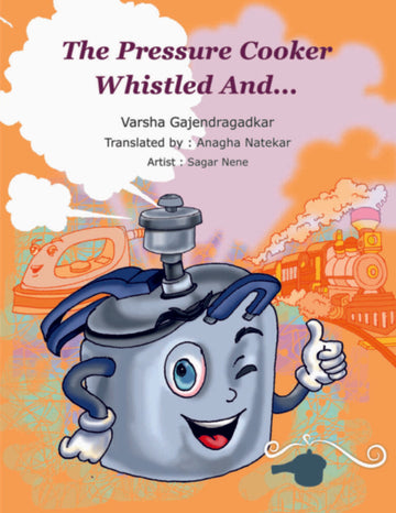 The Pressure Cooker Whistled And ...