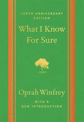 What I Know For Sure - Tenth Anniversary Edition