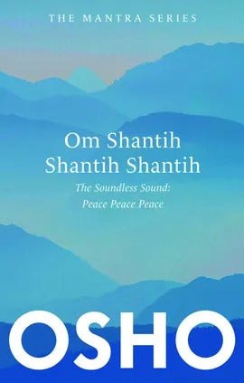 Om Shantih Shantih Shantih