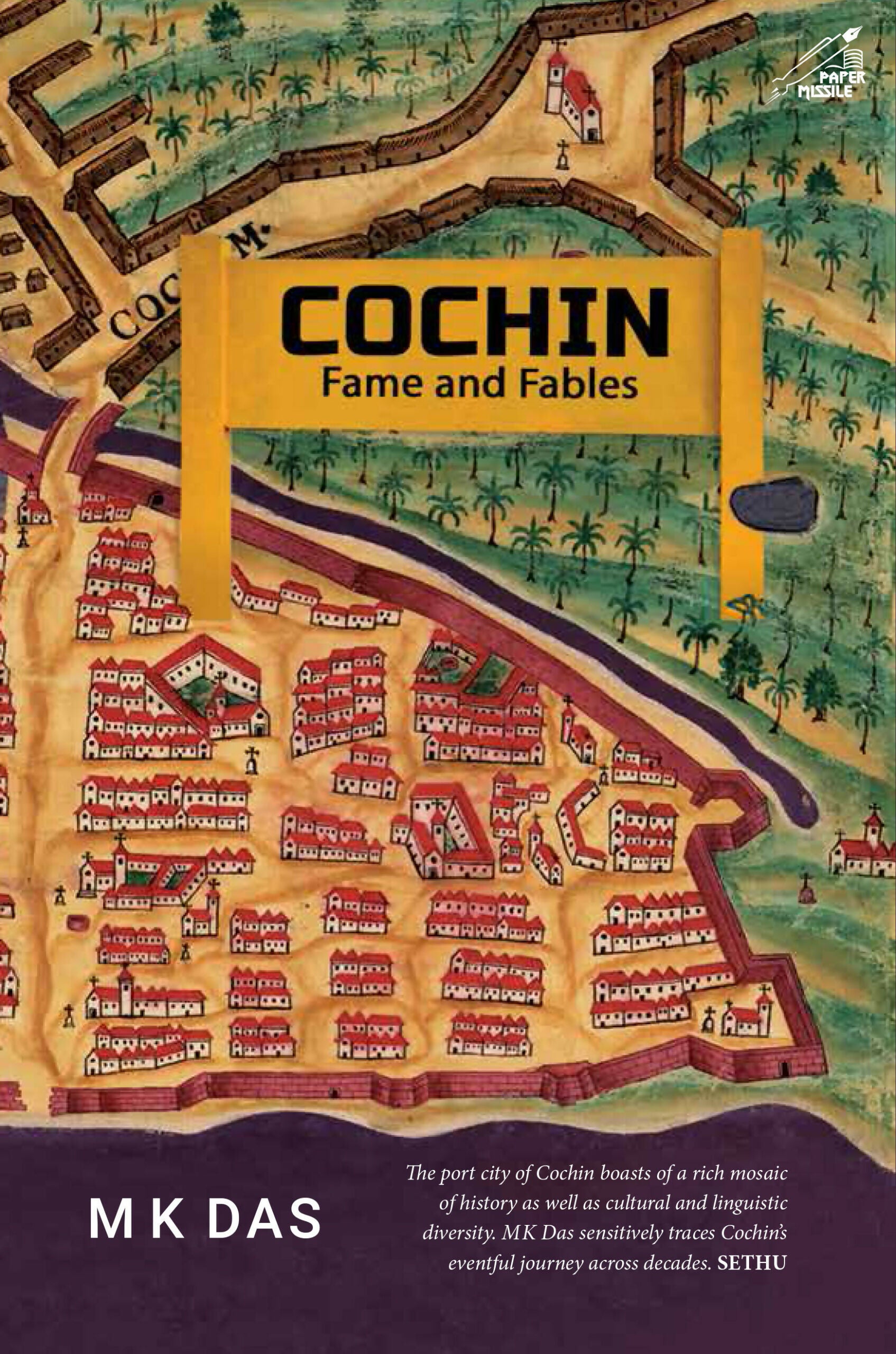 Cochin: Fame and Fables