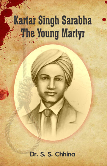 Kartar Singh Sarabha The Young Martyr