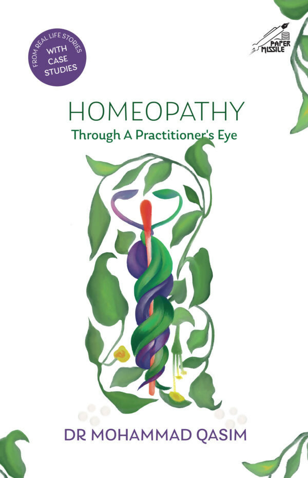 Homeopathy: Through A Practitioner's Eye (F.B)