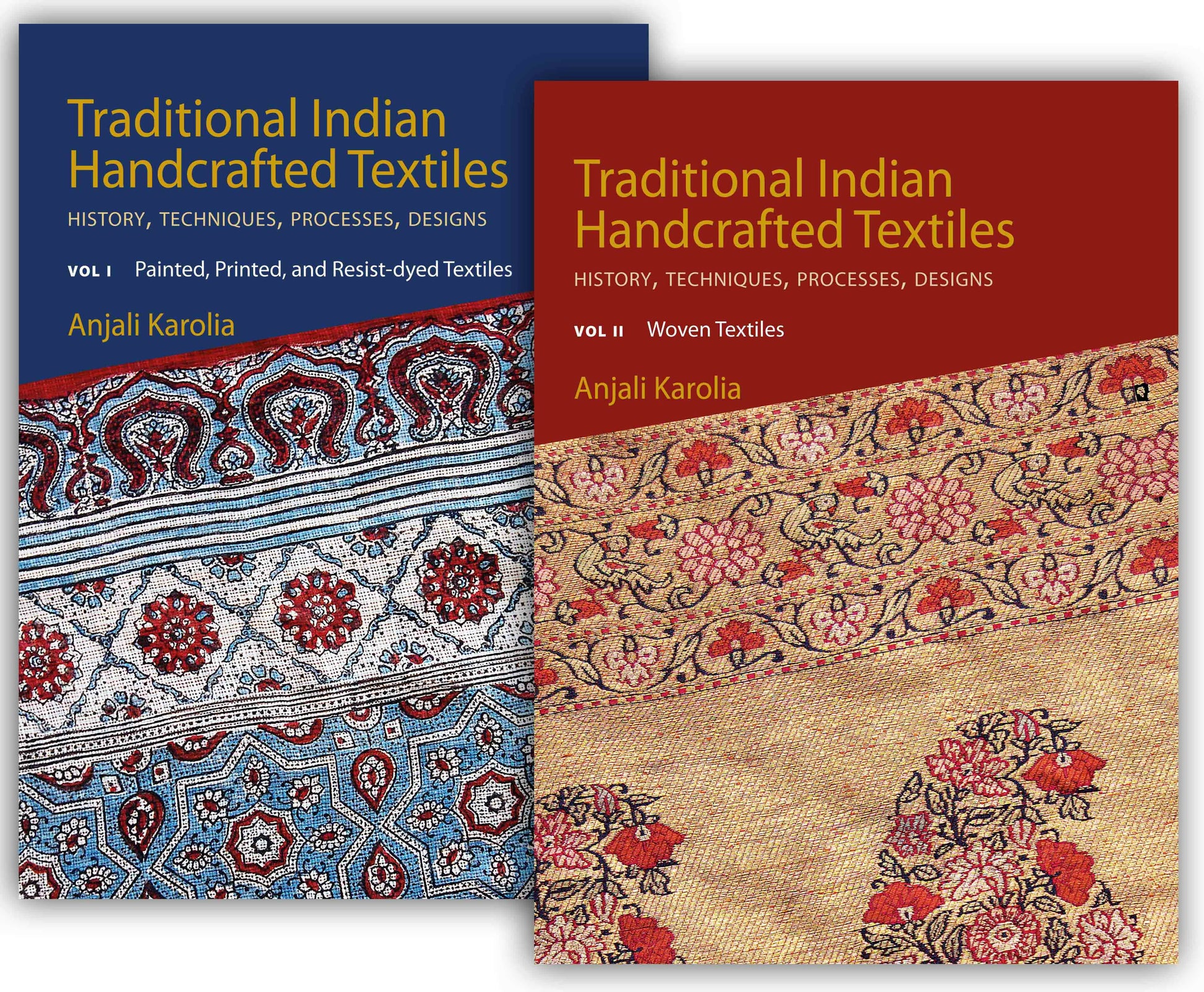 Traditional Indian Handcrafted Textiles: History, Techniques, Processes, Designs (Vol I & II)