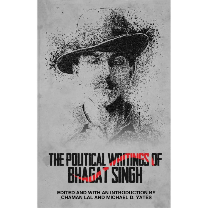 The Political Writings of Bhagat Singh